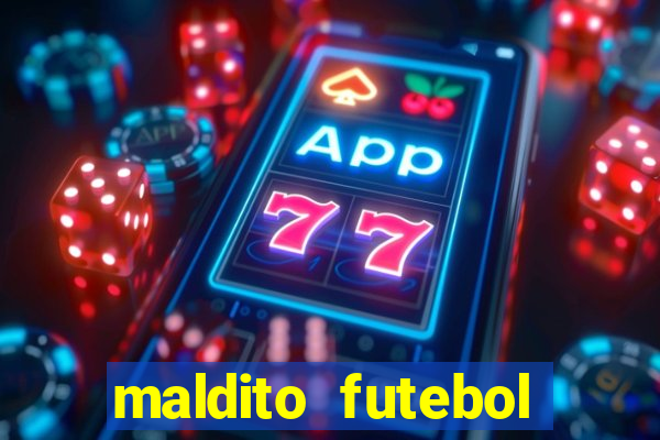 maldito futebol clube dublado download